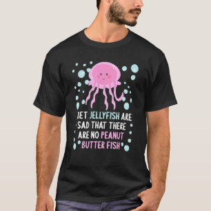 Camiseta Aposto que as Águas-vivas Estão Tristes por Não Ha