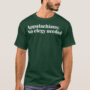 Camiseta Appalachians Sem TShirt Necessário Sem Elegia 1