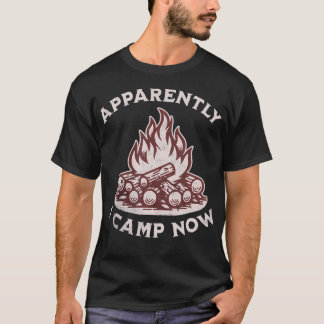 Camiseta Apparently I Camp Now Funny Camping Men Women Kids