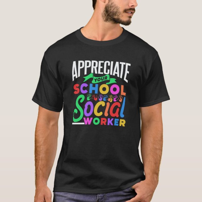 Camiseta Appreciate Your School Social Worker Colleague Say (Frente)