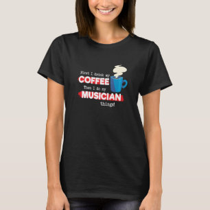 Camiseta Apreciação de Músico e Café Dizendo