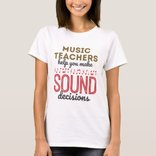 Camiseta Apreciação de Professores de Música Decisões de So