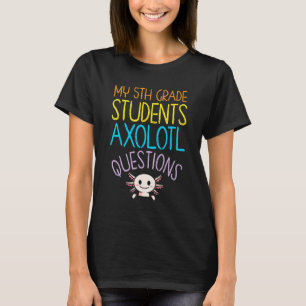 Camiseta Apreciação de Professores do 5 nas Perguntas Axolo