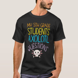 Camiseta Apreciação de Professores do 5 nas Perguntas Axolo