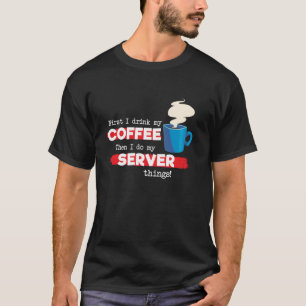 Camiseta Apreciação de Servidor e Café Dizendo
