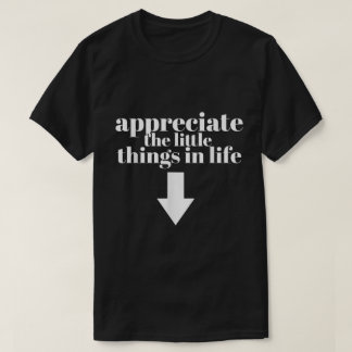 Camiseta Aprecie As Coisas Engraçadas