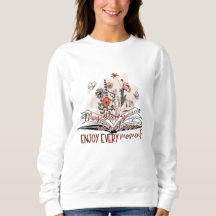 Aprecie cada momento, mensagem positiva