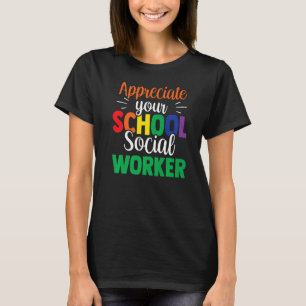 Camiseta Aprecie o trabalho do assistente social escolar