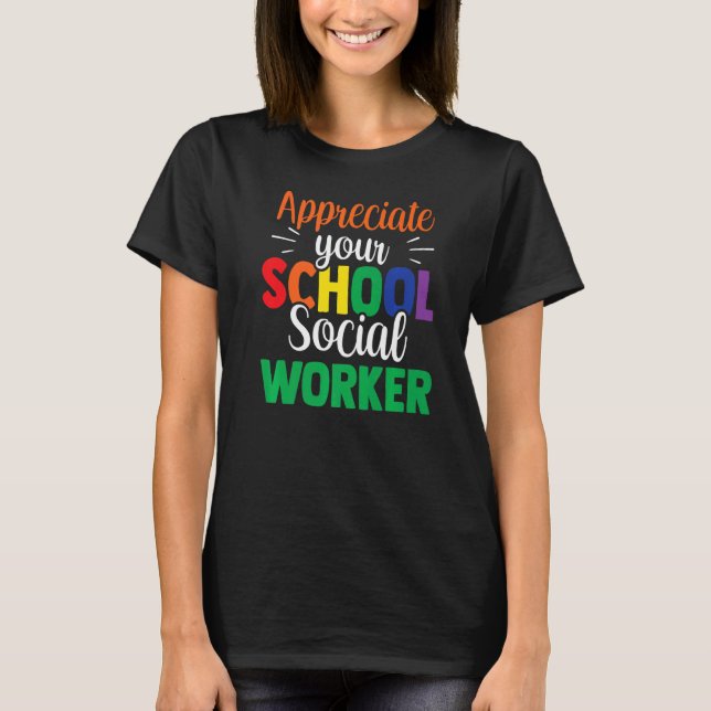 Camiseta Aprecie o trabalho do assistente social escolar (Frente)