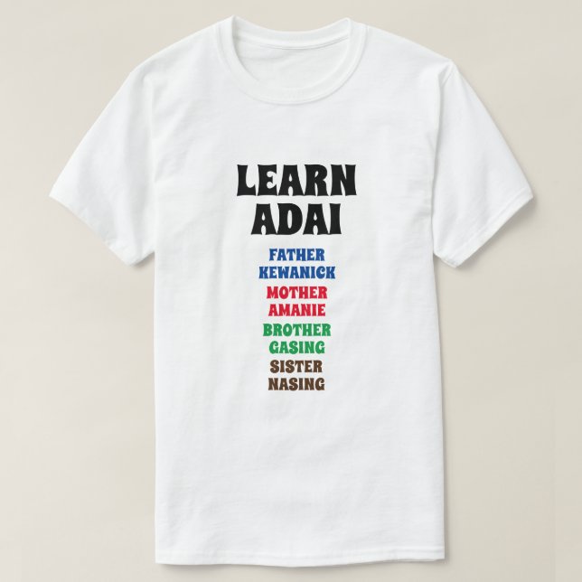 Camiseta Aprenda Adai - Pai, Mãe, Irmão, Irmã (Frente do Design)