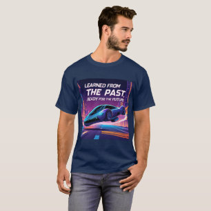Camiseta Aprenda com o Passado, Pronto para o Futuro