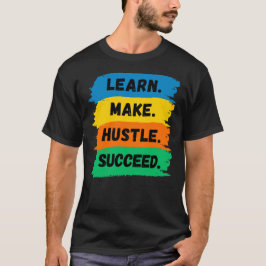 Camiseta Aprenda, Faça, Trabalhe Duro, Sucesso, slogan moti