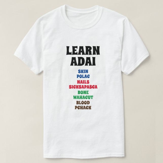 Camiseta Aprender Adai - Pele, Unhas, Osso, Sangue (Frente do Design)