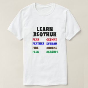 Camiseta Aprender Beothuk Medo, Pena, Fogo, Pulga