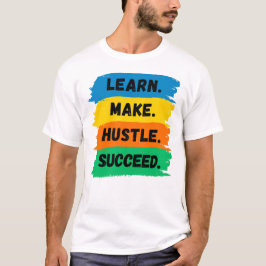 Camiseta Aprender, Fazer, Hustle, Suceder, Slogan motivacio