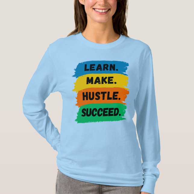 Camiseta Aprender, Fazer, Hustle, Suceder, Slogan motivacio (Frente)