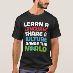 Camiseta Aprender Um Idioma Compartilhar Uma Cultura Mudar 