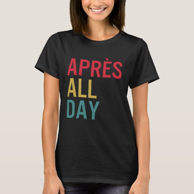 Camiseta Apres O Dia Inverno Desportivo Apres Esqui Sobre O (Frente)