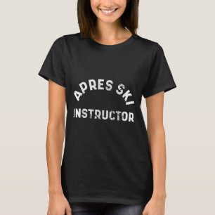 Camiseta Apres Ski Instrutor Funny Bebado Party Skiing Snow