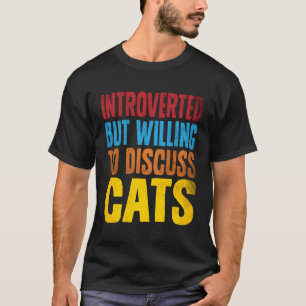 Camiseta Apresenta a Discussão Sobre Gatos Engraçados Para 