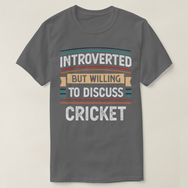 Camiseta Apresentado disposto a discutir o Cricket (Frente do Design)