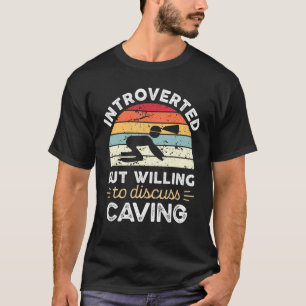 Camiseta Apresentado, Mas Disposto A Discutir A Cave
