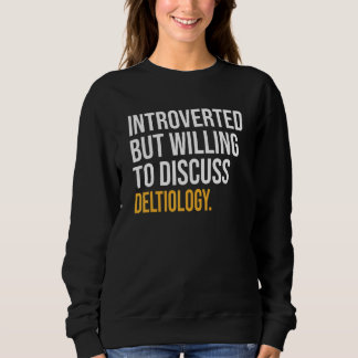 Camiseta Apresentado, Mas Disposto A Discutir A Deltiologia