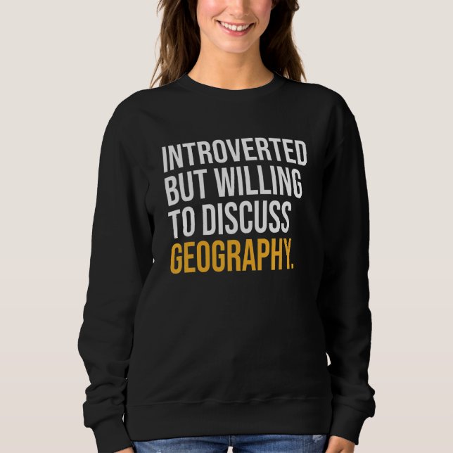 Camiseta Apresentado, Mas Disposto A Discutir A Geografia (Frente)
