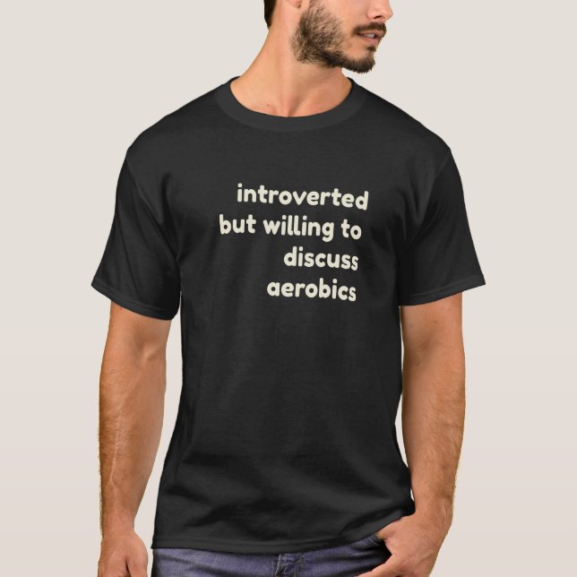Camiseta Apresentado, mas disposto a discutir a introdução  (Frente)