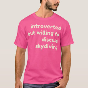 Camiseta Apresentado, Mas Disposto A Discutir A Introdução 