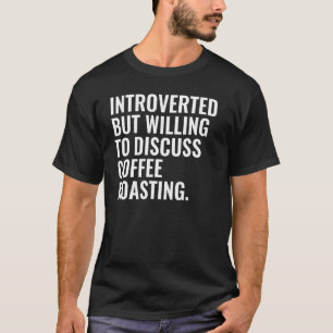 Camiseta Apresentado, Mas Disposto A Discutir A Prática De