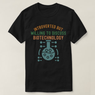 Camiseta Apresentado mas disposto a discutir biotecnologia