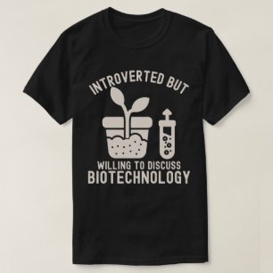Camiseta Apresentado mas disposto a discutir biotecnologia