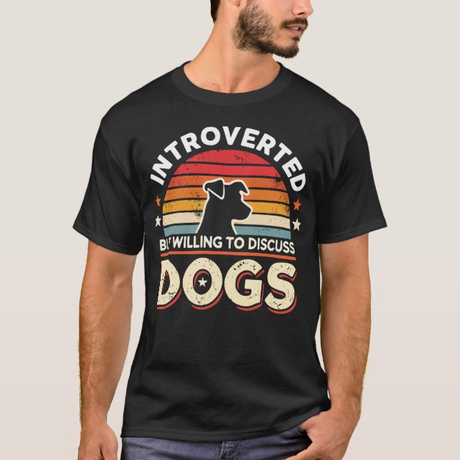 Camiseta Apresentado mas disposto a discutir cães - engraça (Frente)
