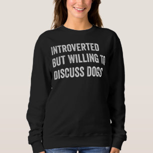 Camiseta Apresentado Mas Disposto A Discutir Cães Para Cach