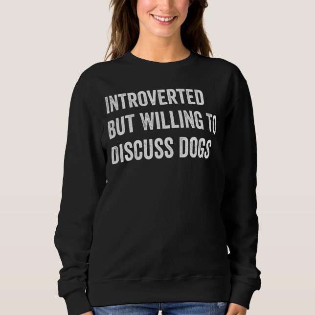 Camiseta Apresentado Mas Disposto A Discutir Cães Para Cach (Frente)
