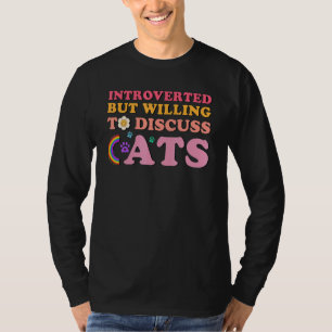 Camiseta Apresentado, mas disposto a discutir Cats Groovy