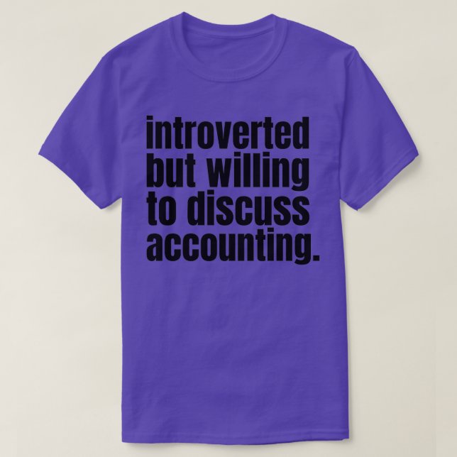 Camiseta Apresentado mas disposto a discutir contabilidade (Frente do Design)