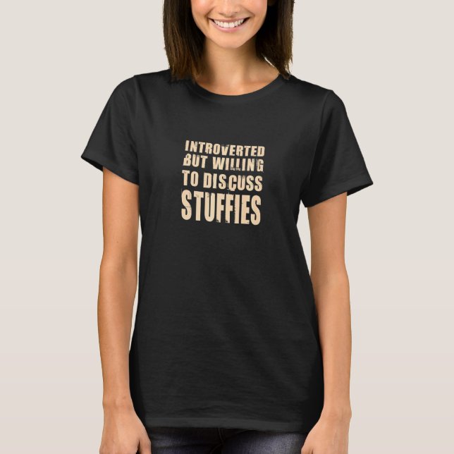 Camiseta Apresentado, Mas Disposto A Discutir Estúpidos Foo (Frente)