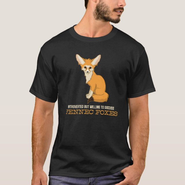 Camiseta Apresentado Mas Disposto A Discutir Fennec Foxes D (Frente)