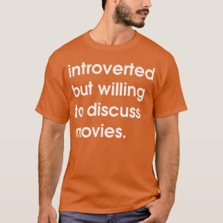 Camiseta Apresentado mas disposto a discutir filmes, amigo