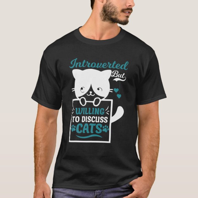 Camiseta Apresentado Mas Disposto A Discutir Gatos (Frente)