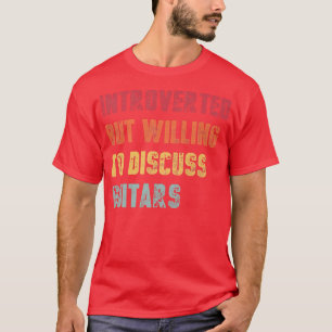 Camiseta Apresentado Mas Disposto A Discutir Guitarras Engr