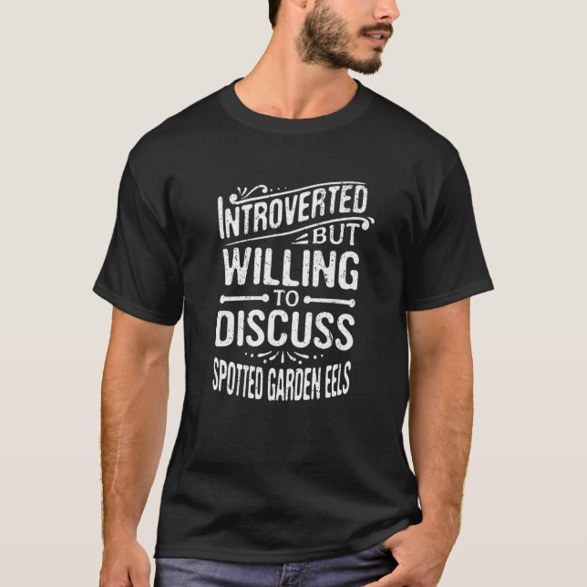 Camiseta Apresentado, Mas Disposto A Discutir Jardim Fechad (Frente)
