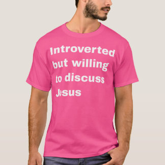 Camiseta Apresentado, Mas Disposto A Discutir Jesus Christi