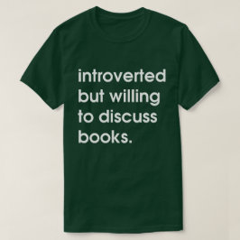 Camiseta Apresentado mas disposto a discutir livros.