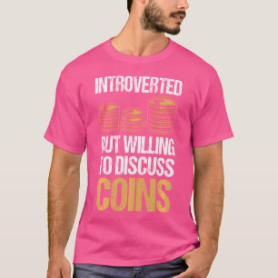 Camiseta Apresentado Mas Disposto A Discutir Moedas Coletiv
