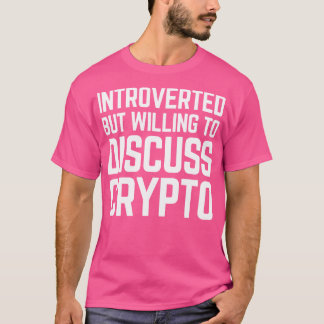 Camiseta Apresentado mas disposto a discutir o Crypto Crypt