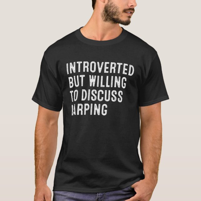 Camiseta Apresentado, Mas Disposto A Discutir O Larping (Frente)