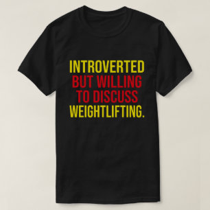 Camiseta Apresentado, Mas Disposto A Discutir O Levantament